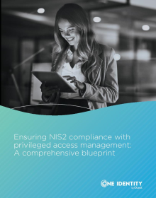 Ensuring NIS2 compliance with privileged access management: A comprehensive blueprint