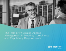 The Role of Privileged Access  Management in Meeting Compliance  and Regulatory Requiremen...