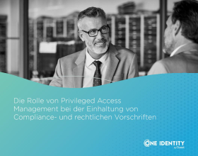 Die Rolle von Privileged Access Management bei der Einhaltung von Compliance- und rechtlic...