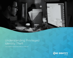 Understanding Privileged Identity Theft - Is your biggest threat inside your network